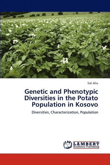 bokomslag Genetic and Phenotypic Diversities in the Potato Population in Kosovo