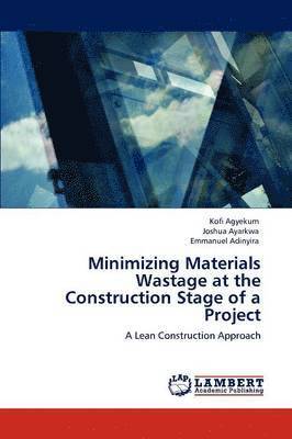 bokomslag Minimizing Materials Wastage at the Construction Stage of a Project