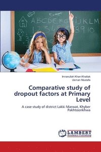 bokomslag Comparative study of dropout factors at Primary Level