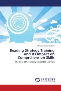 bokomslag Reading Strategy Training and Its Impact on Comprehension Skills