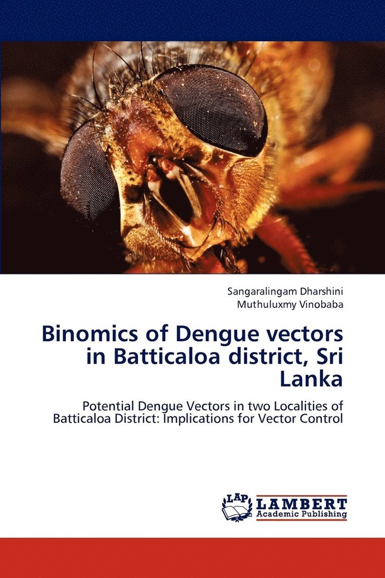 Binomics of Dengue vectors in Batticaloa district, Sri Lanka 1