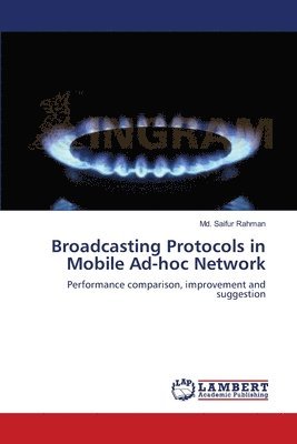 bokomslag Broadcasting Protocols in Mobile Ad-hoc Network