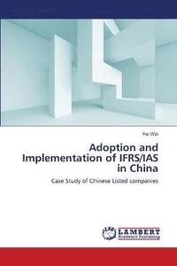 bokomslag Adoption and Implementation of IFRS/IAS in China