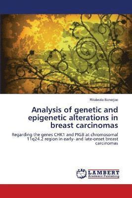 Analysis of genetic and epigenetic alterations in breast carcinomas 1