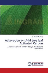 bokomslag Adsorption on Athi tree leaf Activated Carbon