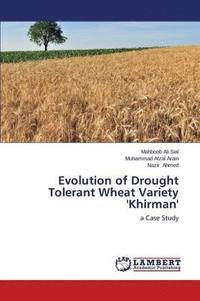 bokomslag Evolution of Drought Tolerant Wheat Variety 'Khirman'