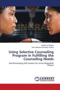 bokomslag Using Selective Counseling Program in Fulfilling the Counseling Needs