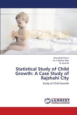 Statistical Study of Child Growth 1
