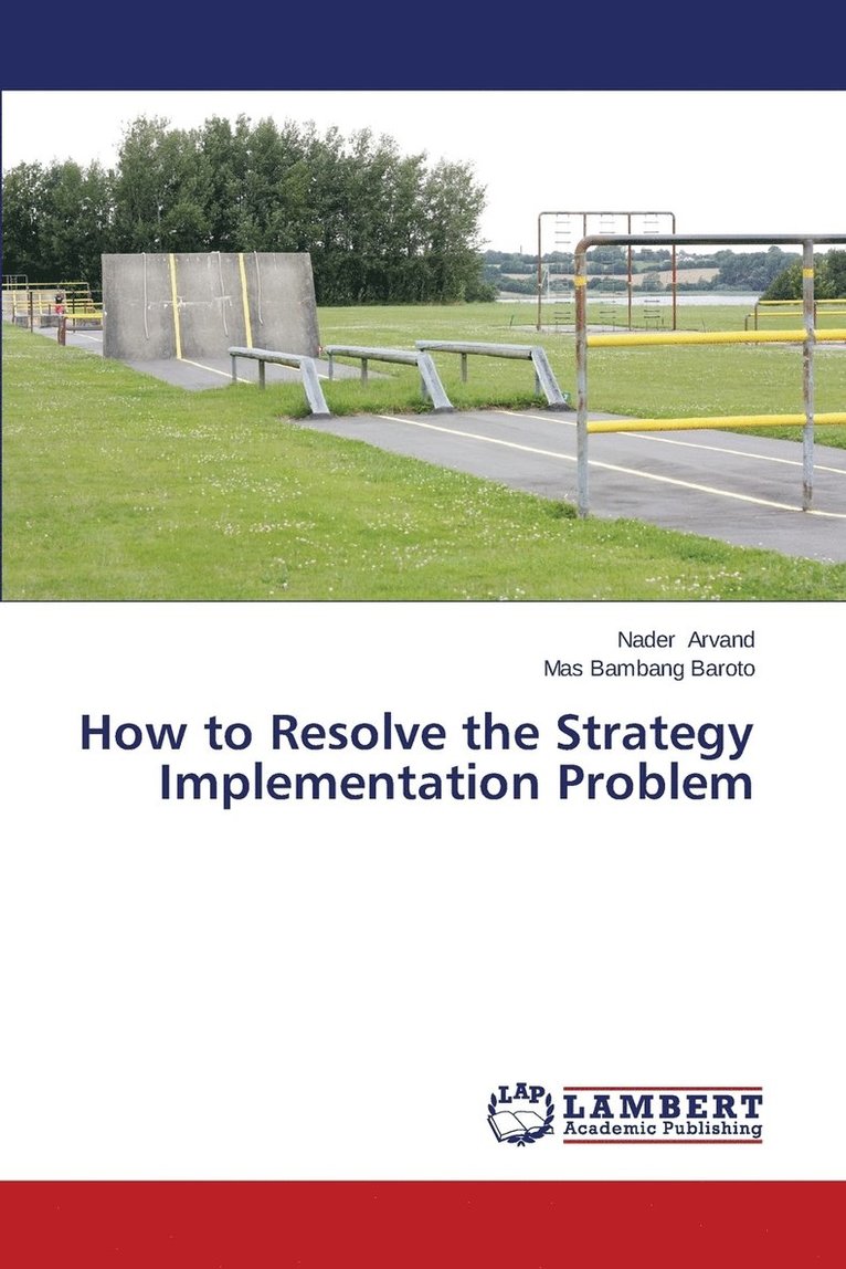 How to Resolve the Strategy Implementation Problem 1