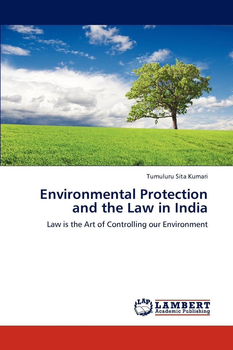 Environmental Protection and the Law in India 1