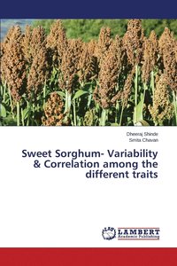 bokomslag Sweet Sorghum- Variability & Correlation Among the Different Traits
