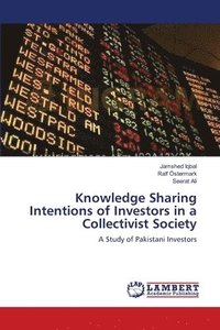 bokomslag Knowledge Sharing Intentions of Investors in a Collectivist Society