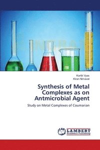 bokomslag Synthesis of Metal Complexes as on Antmicrobial Agent