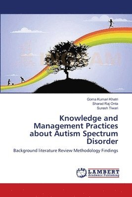 bokomslag Knowledge and Management Practices about Autism Spectrum Disorder