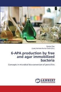 bokomslag 6-APA production by free and agar immobilized bacteria