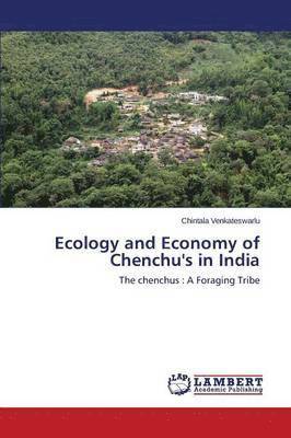 Ecology and Economy of Chenchu's in India 1