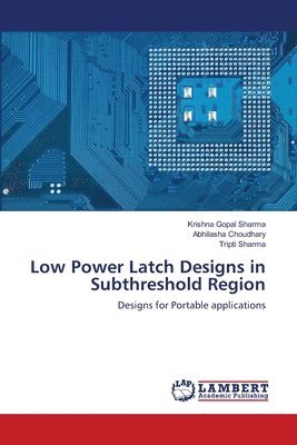 bokomslag Low Power Latch Designs in Subthreshold Region