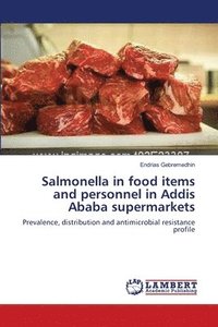 bokomslag Salmonella in food items and personnel in Addis Ababa supermarkets