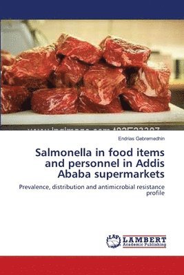 Salmonella in food items and personnel in Addis Ababa supermarkets 1