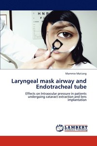 bokomslag Laryngeal mask airway and Endotracheal tube