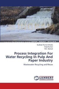 bokomslag Process Integration For Water Recycling In Pulp And Paper Industry