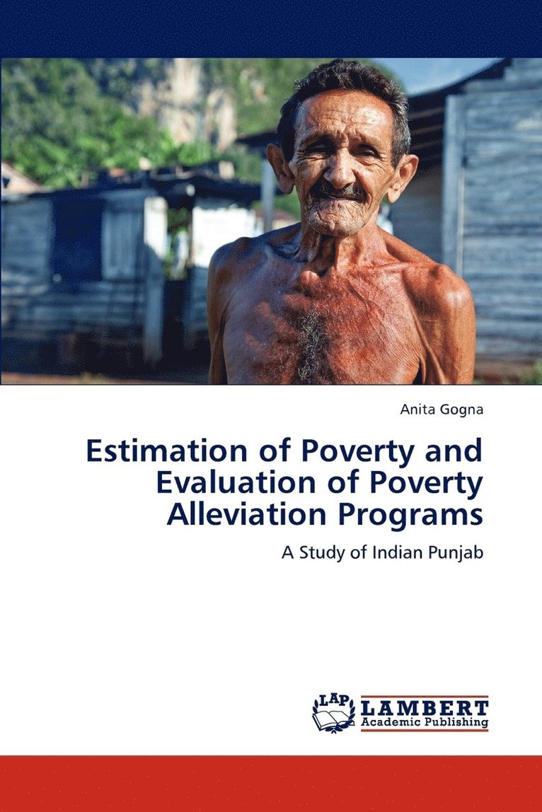 Estimation of Poverty and Evaluation of Poverty Alleviation Programs 1