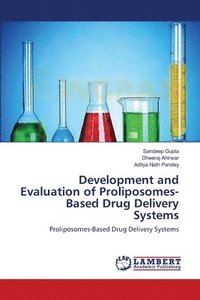bokomslag Development and Evaluation of Proliposomes-Based Drug Delivery Systems