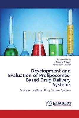 bokomslag Development and Evaluation of Proliposomes-Based Drug Delivery Systems
