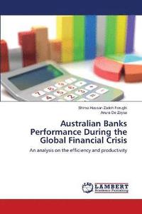 bokomslag Australian Banks Performance During the Global Financial Crisis