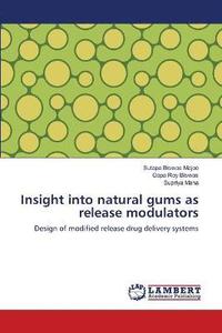 bokomslag Insight into natural gums as release modulators