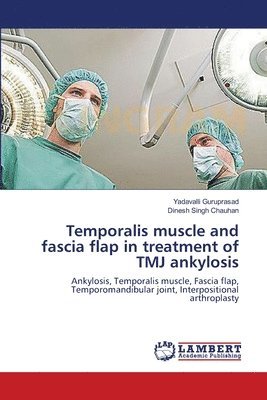 Temporalis muscle and fascia flap in treatment of TMJ ankylosis 1