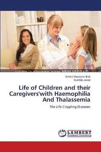 bokomslag Life of Children and their Caregivers'with Haemophilia And Thalassemia