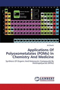 bokomslag APPLICATIONS OF POLYOXOMETALATES (POMs) IN CHEMISTRY AND MEDICINE