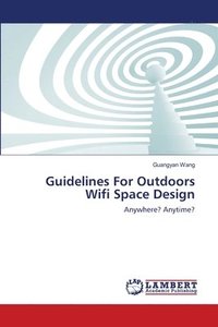 bokomslag Guidelines For Outdoors Wifi Space Design