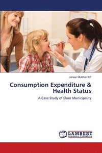 bokomslag Consumption Expenditure & Health Status