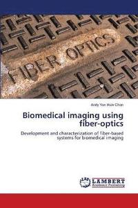 bokomslag Biomedical imaging using fiber-optics