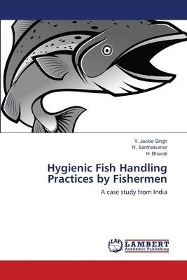 Hygienic Fish Handling Practices by Fishermen 1