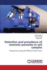bokomslag Detection and prevalence of zoonotic parasites in soil samples