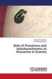 bokomslag Role of Pracchana and Jalaukavacharana as Anusastra in Eczema