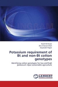 bokomslag Potassium requirement of Bt and non-Bt cotton genotypes