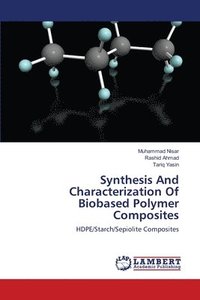 bokomslag Synthesis And Characterization Of Biobased Polymer Composites