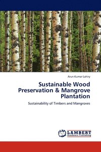 bokomslag Sustainable Wood Preservation & Mangrove Plantation