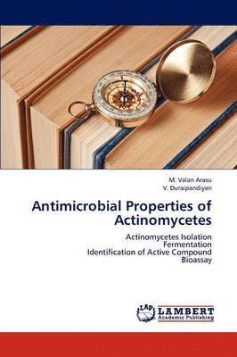 Antimicrobial Properties of Actinomycetes 1