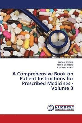 A Comprehensive Book on Patient Instructions for Prescribed Medicines - Volume 3 1