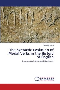 bokomslag The Syntactic Evolution of Modal Verbs in the History of English