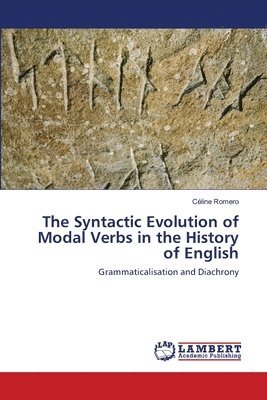 The Syntactic Evolution of Modal Verbs in the History of English 1