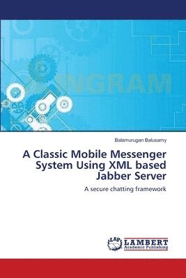 A Classic Mobile Messenger System Using XML based Jabber Server 1
