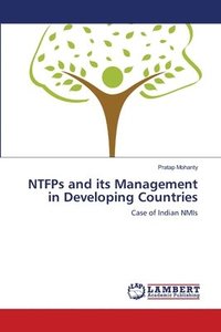 bokomslag NTFPs and its Management in Developing Countries