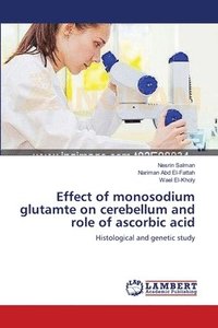 bokomslag Effect of monosodium glutamte on cerebellum and role of ascorbic acid