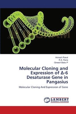 Molecular Cloning and Expression of &#8710;-6 Desaturase Gene in Pangasius 1